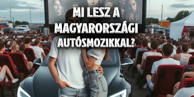 Magyar autósmozik sorsa