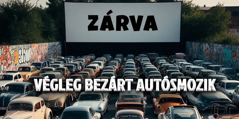 Korábbi, vagy bezárt autósmozik